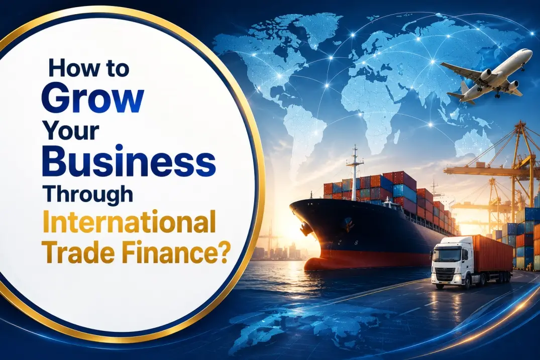 How Trade Finance Supports Cross-Border Business Growth